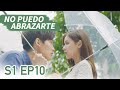 【No puedo abrazarte S1】cap 10 sub español 1080p | Soja TV