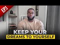 Why you need to keep your dreams to yourself  trader talk ep 1