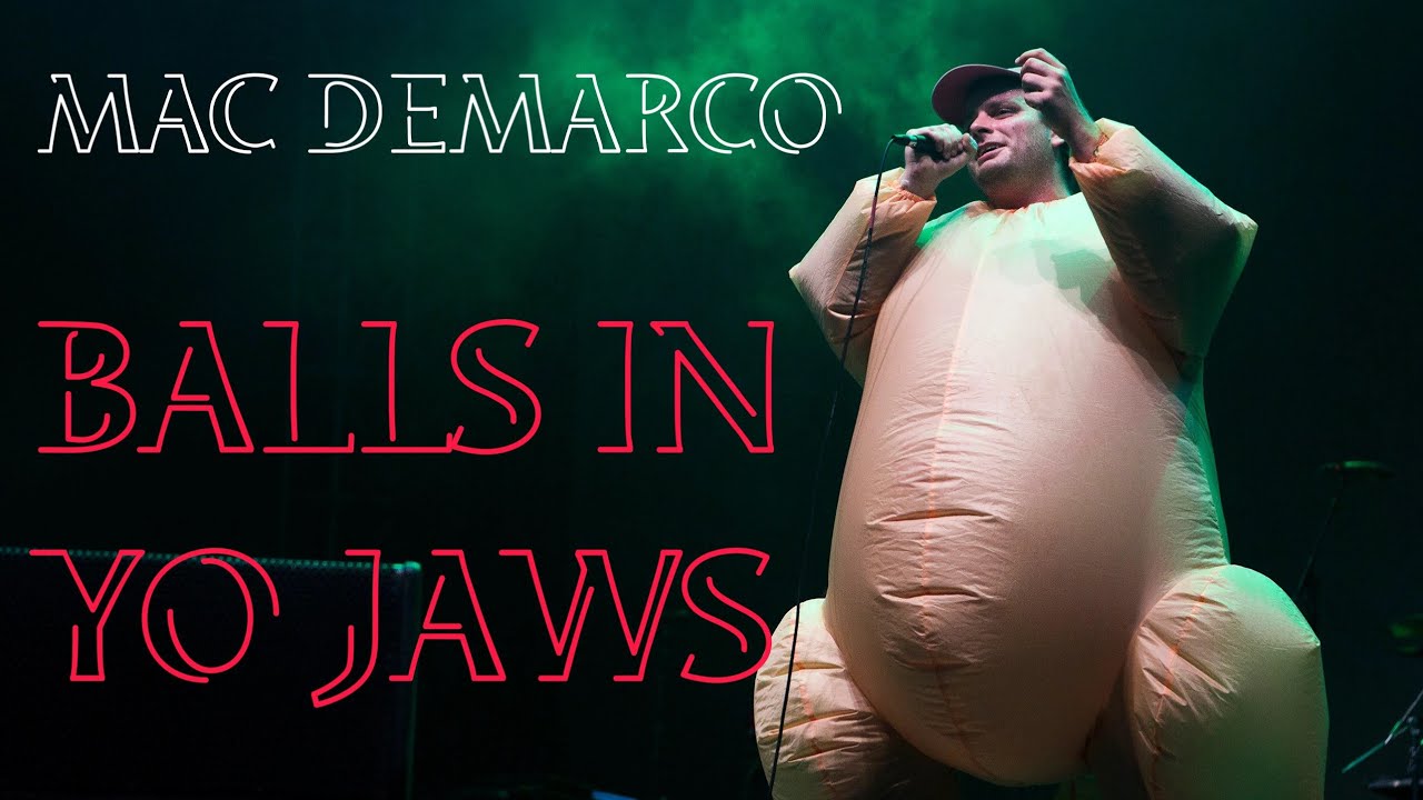 Mac DeMarco Balls In Yo Jaws YouTube