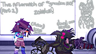 THE AFTERMATH OF “GRANDMA NO” ||FNAF GACHA|| PART 2