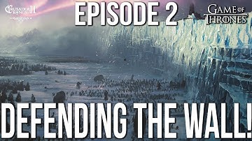 DEFENDING THE WALL! Ep. 2 Robb Stark | CK2 Game of Thrones