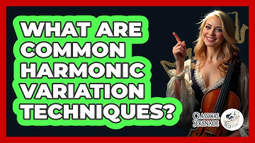 What Are Common Harmonic Variation Techniques?