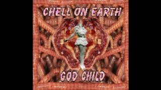 Chell On Earth - God Child (Full Album)