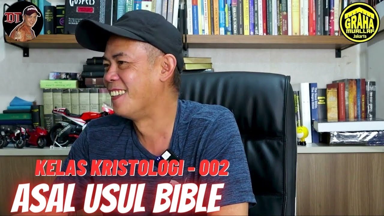 KULIAH KRISTOLOGI G2-02: ASAL USUL BIBLE