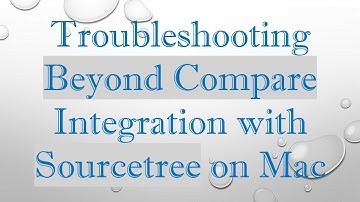 Troubleshooting Beyond Compare Integration with Sourcetree on Mac