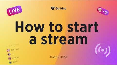 How to start a stream | Guilded tutorial
