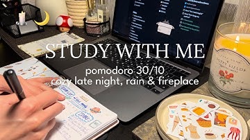 2-HR STUDY WITH ME 🕯️☔️ rainy night & cozy fireplace, pomodoro 30/10 timer + bell, real time