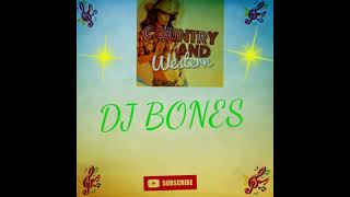 DJ BONES COUNTRY MIXX💃🕺