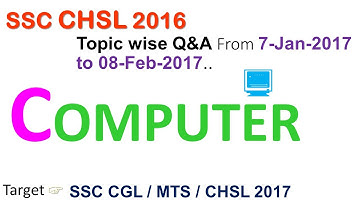 All Computer questions asked in SSC CHSL most expected for SSC CHSL / SSC CGL / MTS and Railway exam
