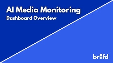 Briifd: AI Media Monitoring Dashboard Overview