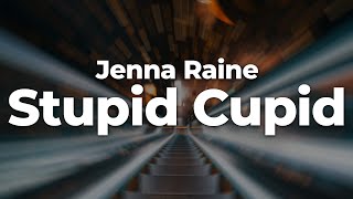 Jenna Raine - Stupid Cupid (Letra/Lyrics) | Official Music Video