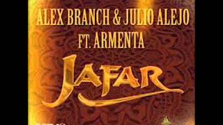 Jafar - Alex Branch & Julio Alejo Ft. Armenta (Original Mix)