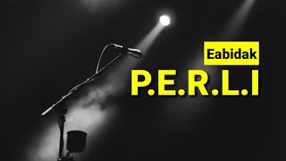 Eabidak - Perli (Lirik) 💯💯💯