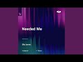 Needed Me Extended Mix mp3