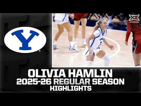 BYU's Olivia Hamlin Regular Season Highlights | 2025-26 Big 12 Basketball
