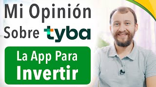 Mi Opinión Sobre Tyba  La App Para Invertir