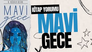Mavi Gece Kitap Yorumu (K.kübra Berk)
