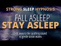 Sleep Hypnosis For Deep Sleep (Strong) | Fall Asleep Fast To The Sound of Gentle Waves