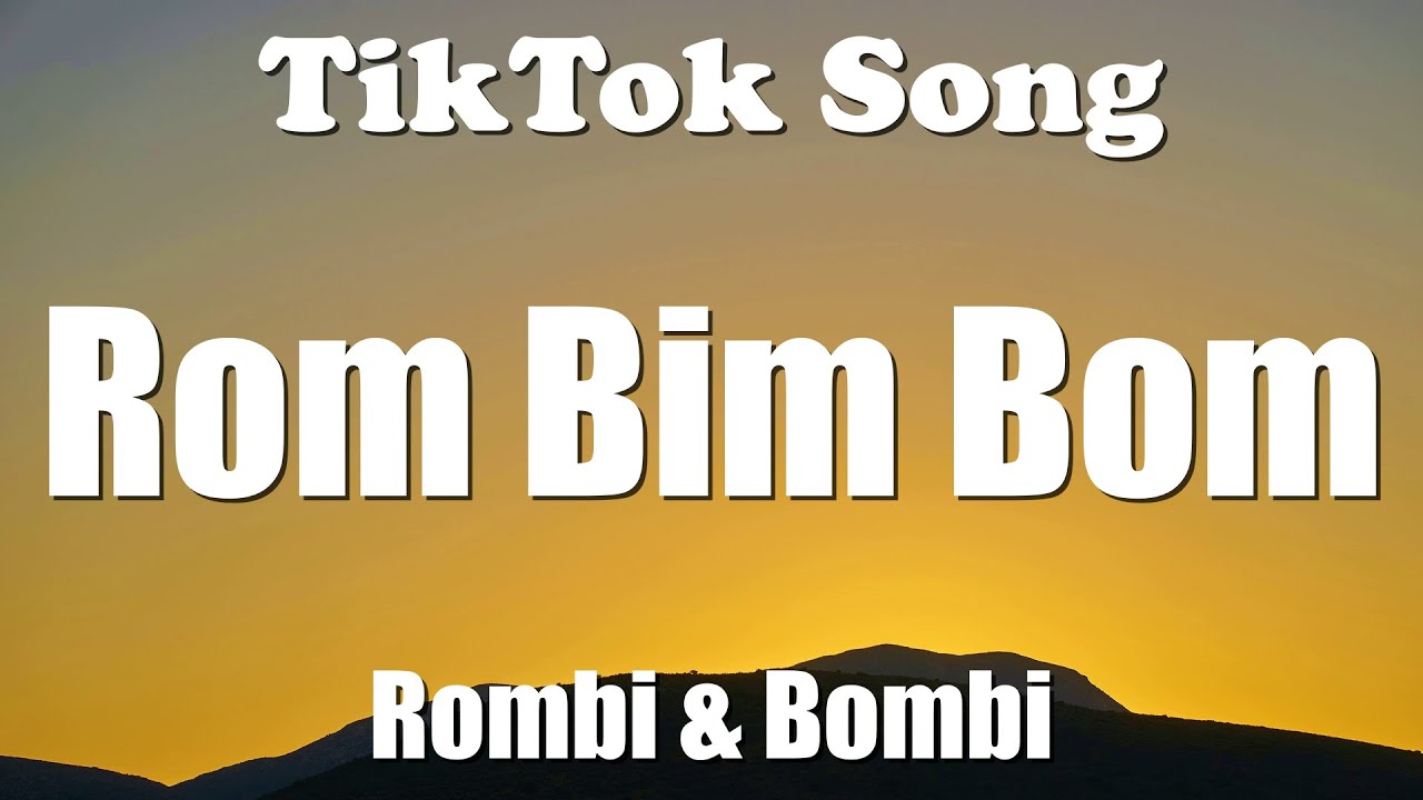 Rombi  Bombi   Rom Bim Bom Lyrics   TikTok Song