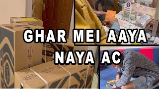 Ghar mei aaya naya AC| Technyks vlog