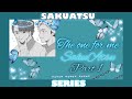 The One For Me (1/4) |SakuAtsu💞|NON TOXIC|Haikyuu Texts|✨