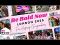 Be Bold Now London 2025 Sizzle Reel
