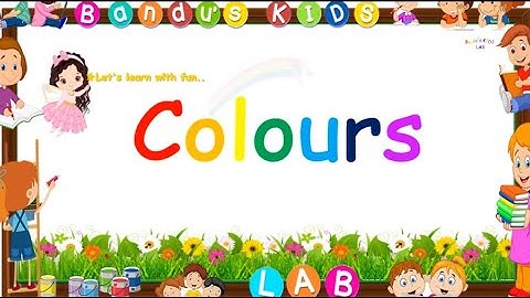Learn Colours Name with Spelling | Colors Names for Kids | Colours for Children l Bandu