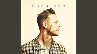 Video thumbnail of "Roan Ash - If I Ever Saw Heaven"