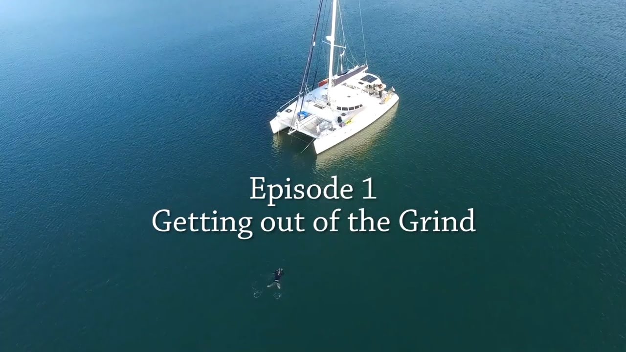 Episode 1   Getting out of the Grind (Sailing Family Circus)