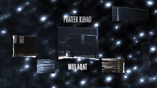 Prateek Kuhad - Mulaqat | Official Lyric Video chords