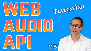Web Audio API Tutorial #3 | Audio Context and loading files into the Web Audio Api