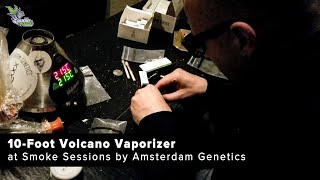 10 Foot Volcano Vaporizer at Smoke Sessions by Amsterdam Genetics