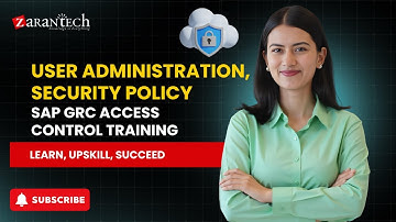 User Administration, Security policy | SAP GRC Access Control Training | ZaranTech