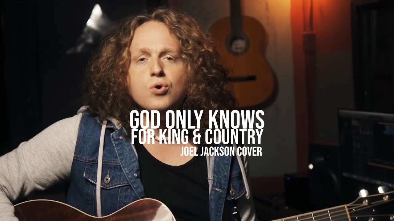 Onelife Sings God Only Knows By For King Country Youtube Onelife Sings God Only Knows By For King Country Youtube