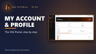 SEG Tutorial EP02 - My Account & Profile in the SEG Portal | Static Equipment Generator Guide