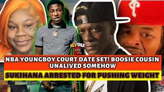 DR. NBA Youngboy COURT DATE SET! Boosie THEIF COUSIN UNALIVED somehow + Sukihana trapping like BMF
