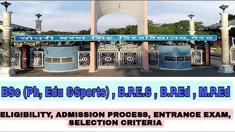 CCS UNIVERSITY | PHYSICAL EDUCATION COURSES | ADMISSION PROCESS , ELIGIBILITY , ENTRANCE EXAM |