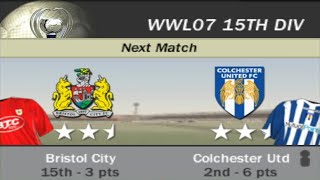 FIFA 07 | WWL 07 15th Division Week 3 Match 6 - Bristol City vs Colchester Utd [AI vs AI]