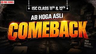 Real Comeback Begins Today 🔥 ISC Class 11 & 12 Complete Success Blueprint 2027