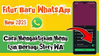 Fitur baru WhatsApp || Cara Mengaktifkan Fitur Izinkam Berbagi Story WA