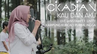 Video-Miniaturansicht von „Cikadian - Kau Dan Aku (Live at #Instameetunity 2018 - Kampung Kurcaci Purbalingga)“