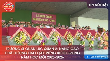 TRƯỜNG SĨ QUAN LỤC QUÂN 2: NÂNG CAO CHẤT LƯỢNG ĐÀO TẠO, VỮNG BƯỚC TRONG NĂM HỌC MỚI 2025-2026
