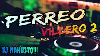 Perreo Villero 2 DJ N@huito 2024 🎧🎶🔊🎉