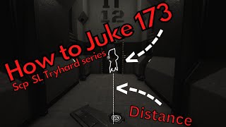 How To Juke 173 | The Scp SL Tryhard Guide