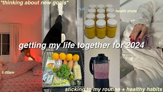 getting my *LIFE TOGETHER* for 2024 ? new health routine + deep cleaning + implementing new goals