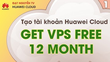 Cách tạo tài khoản HuaweiCloud nhận VPS Miễn Phí 12 Tháng bằng thẻ đa năng MB