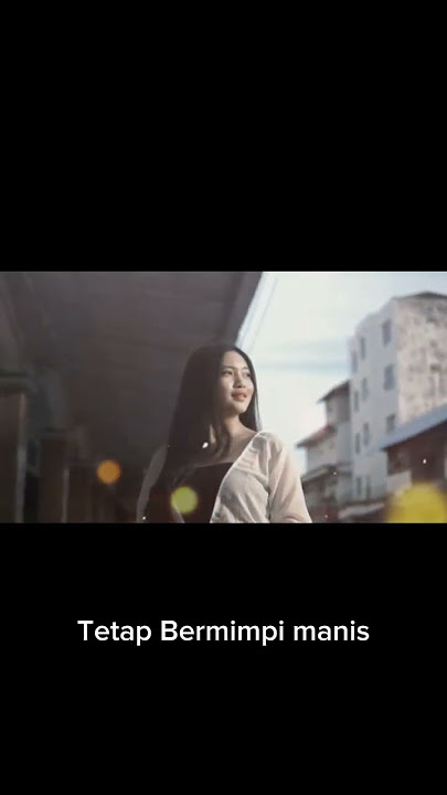 SELAMAT TIDUR MANIS :') | Mimpikan Aku #storywa #viral #fyp #lagu #inspirasi #music #popular