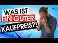 Was ist ein guter Kaufpreis für eine Immobilie?