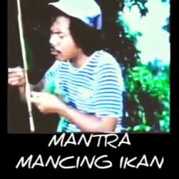 Lucuu.. Mantra mancing ikan