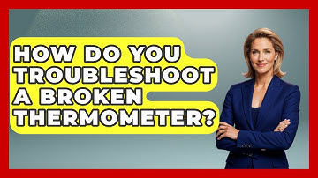 How Do You Troubleshoot A Broken Thermometer? - Weather Watchdog